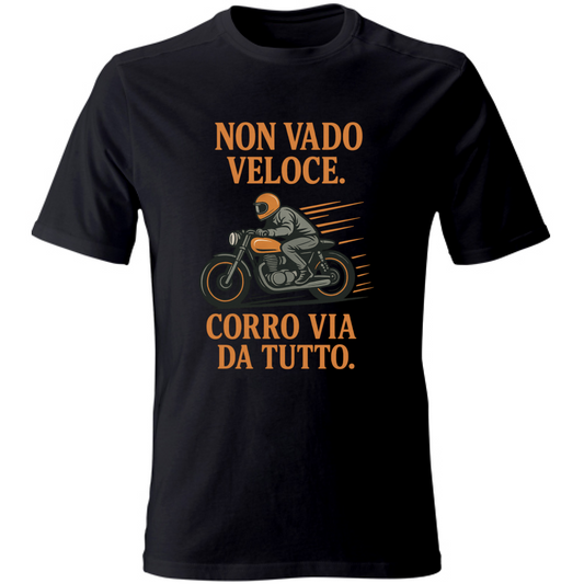 T-shirt Non vado veloce. Corro via da tutto